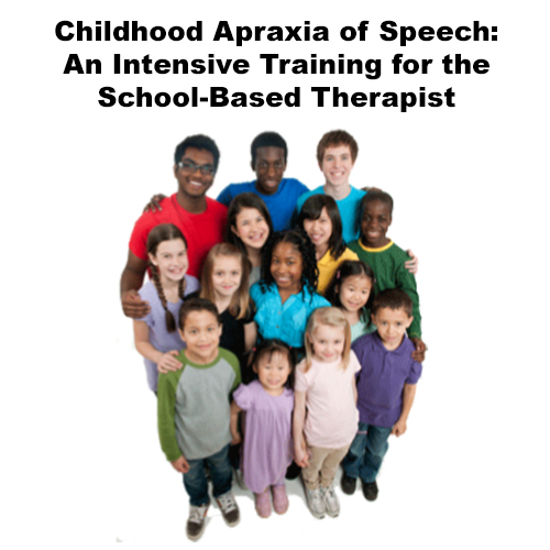 Childhood Apraxia of Speech Intensive Training for School Th